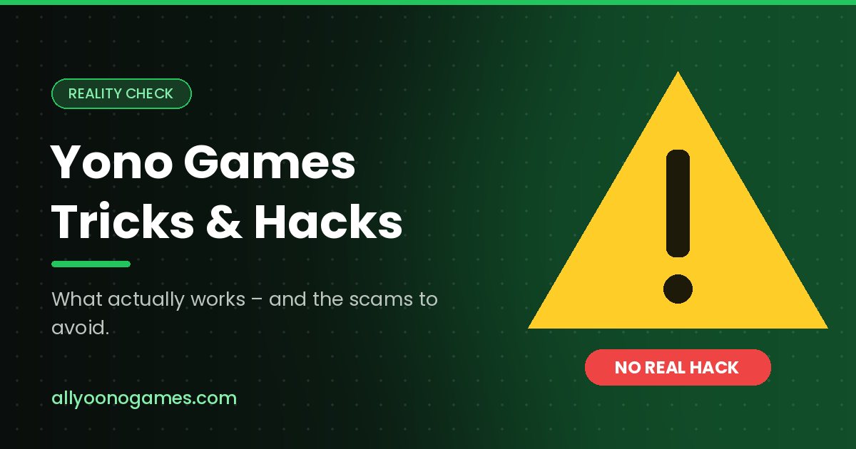 Yono games tricks and hacks – reality check warning illustration